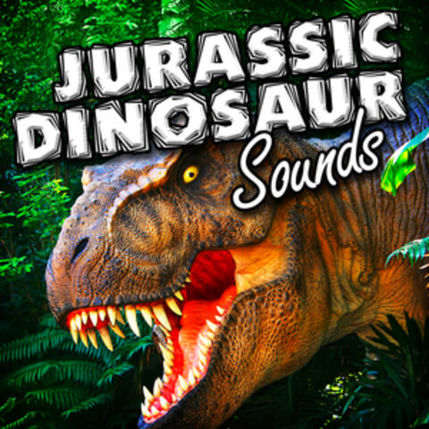 Jurassic Dinosaur Sounds