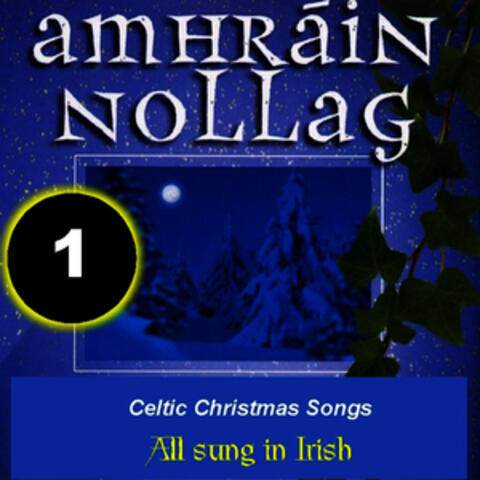 Celtic Christmas Songs 1 (Gaelic) Amhrán Nollag