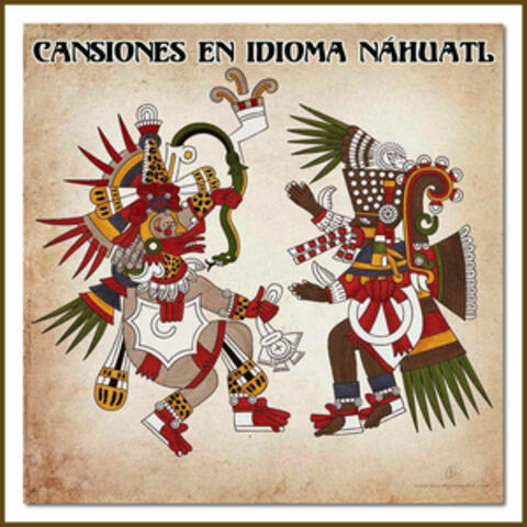 Cansiones en Idioma Náhuatl