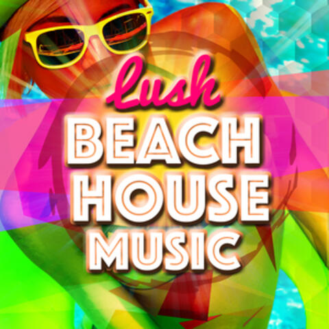 Lush Beach House Music