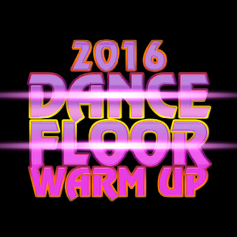 2016 Dancefloor Warm Up