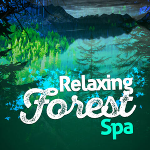 Relaxing Forest Spa