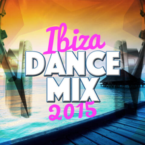 Ibiza Dance Mix: 2015