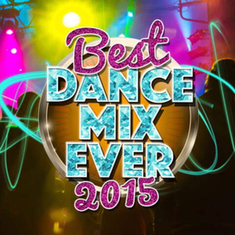 Best Dance Mix Ever 2015