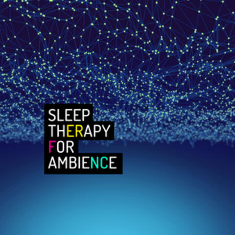 Sleep Therapy for Ambience
