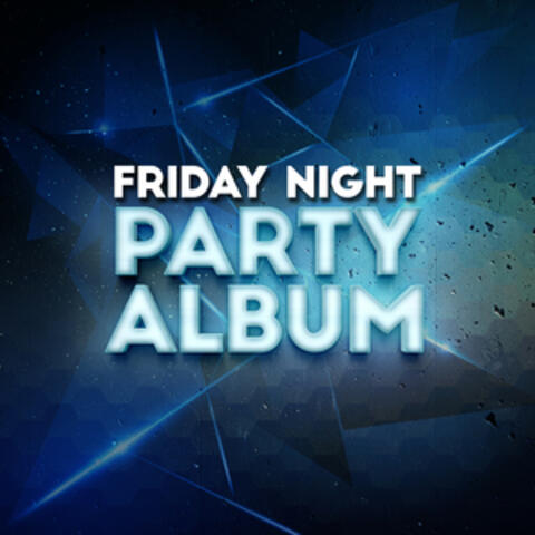 Friday Night Party Album