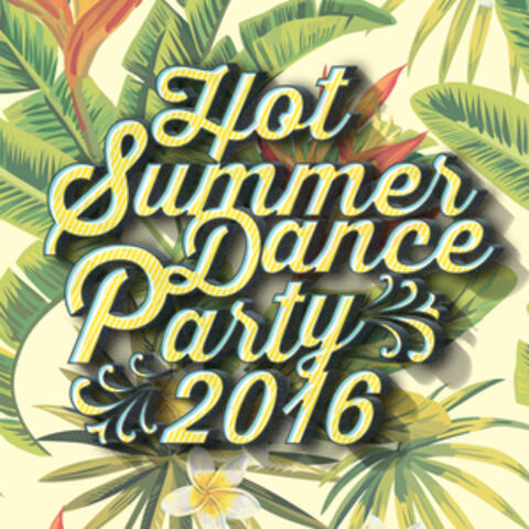Hot Summer Dance Party 2016
