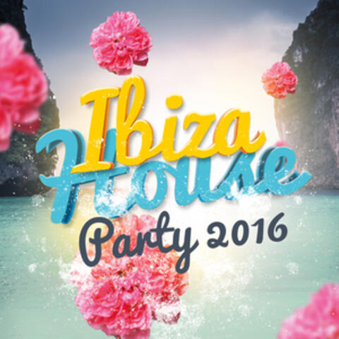 Ibiza House Party 2016