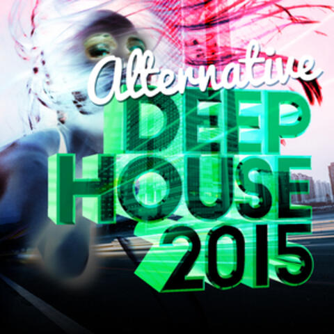 Alternative Deep House 2015
