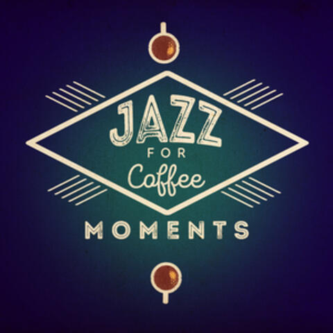 Jazz for Coffee Moments