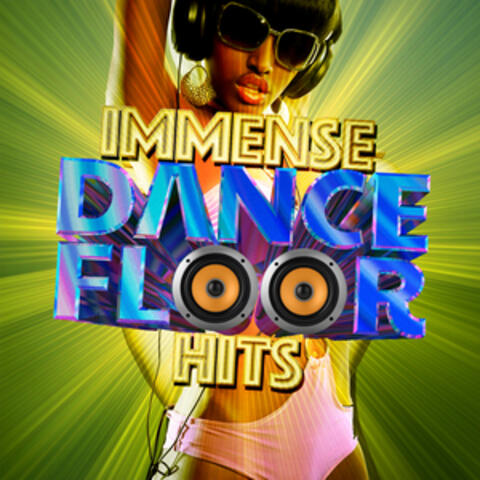 Immense Dancefloor Hits