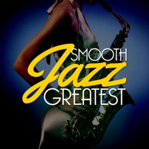 Smooth Jazz Greatest