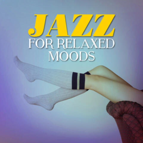 Jazz for Relaxed Moods
