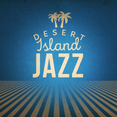 Desert Island Jazz