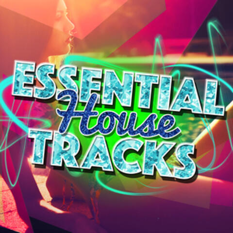 Essential House Tracks