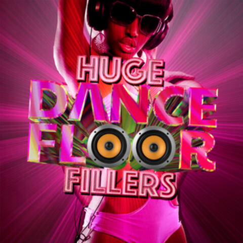 Huge Dance Floor Fillers