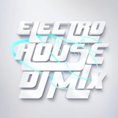 Electro House DJ Mix