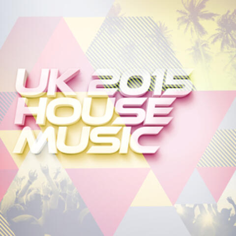Uk 2015: House Music