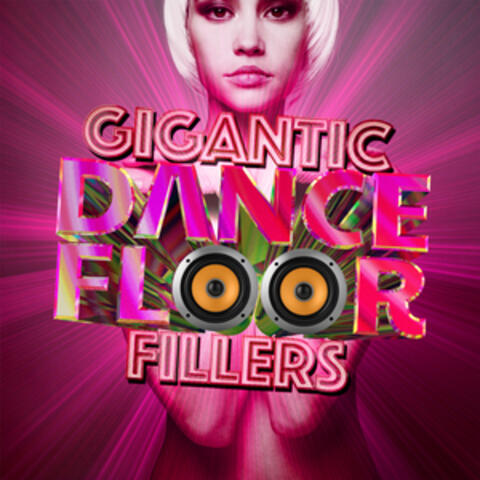Gigantic Dancefloor Fillers