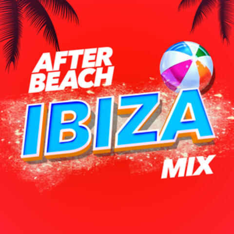 After Beach Ibiza Mix