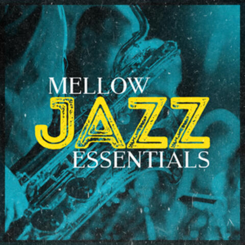 Mellow Jazz Essentials