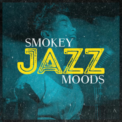 Smokey Jazz Moods