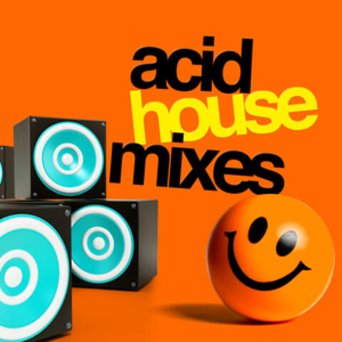 Acid House Mixes