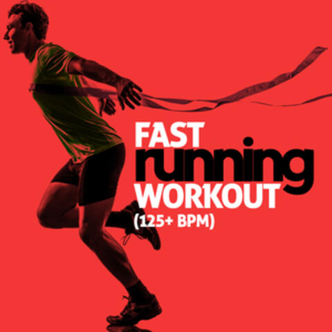 Fast Running Workout (125+ BPM)