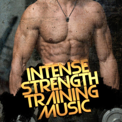 Intense Strength Training Music