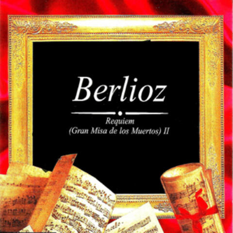 Berlioz, Requiem ( Gran Misa de los Muertos) II
