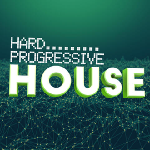 Hard Progressive House