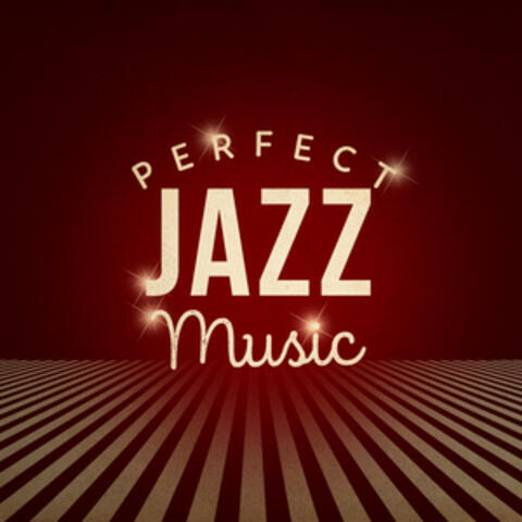 Perfect Jazz Music