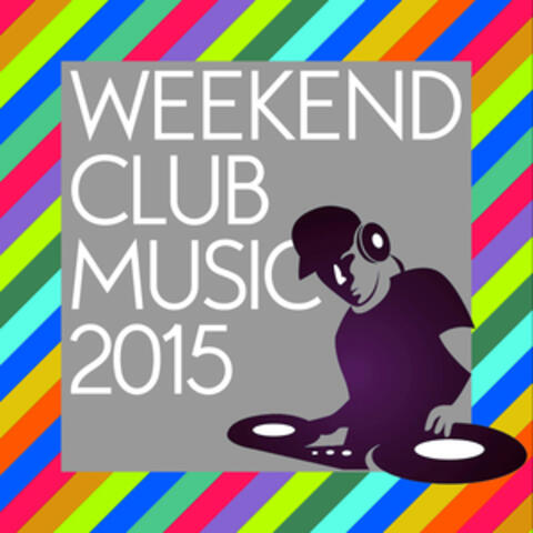Weekend Club Music 2015