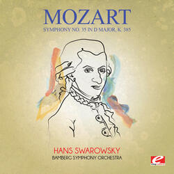 Symphony No. 35 in D Major, K. 385: I. Allegro con spirito / II. Andante / III. Menuetto / IV. Presto