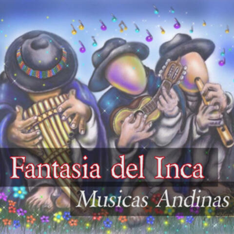 Fantasia del Inca - Musicas Andinas
