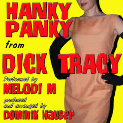 Hanky Panky (From "Dick Tracy") [feat. Melodi M]