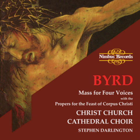 Byrd: Mass for Four Voices & Propers for the Feast of Corpus Christi