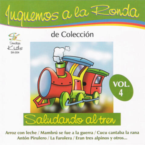 Juguemos a la Ronda de Colección: Saludando al Tren, Vol. 4