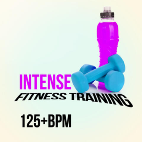 Intense Fitness Training (125+ BPM)