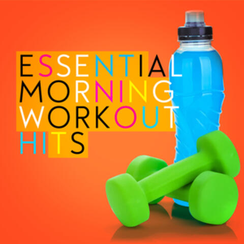 Essential Morning Workout Hits