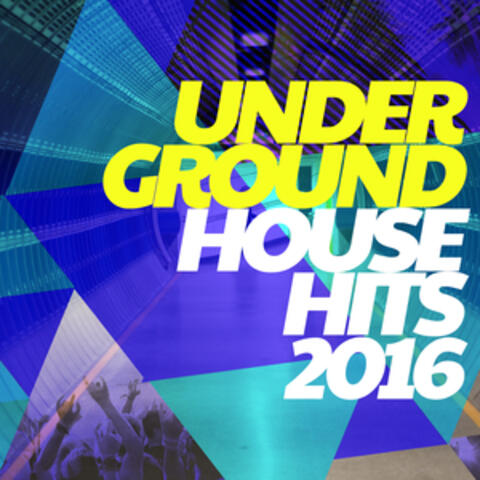 Underground House Hits 2016