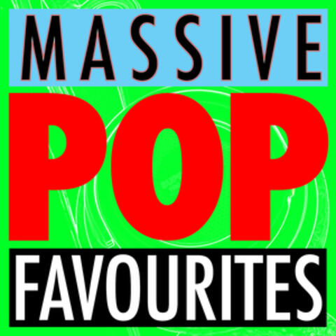 Massive Pop Favourites