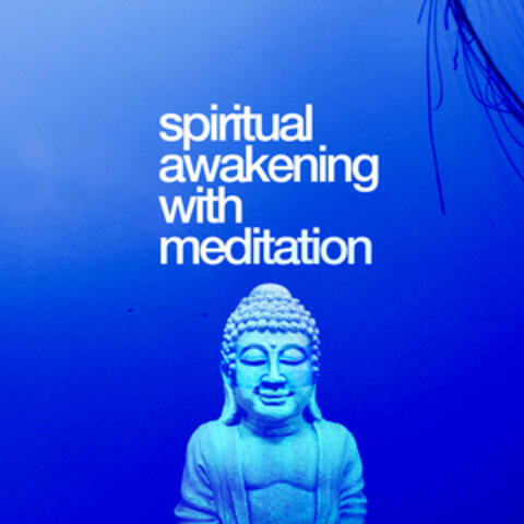 Spiritual Awakening with Meditation