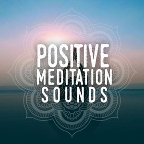 Positive Meditation Sounds