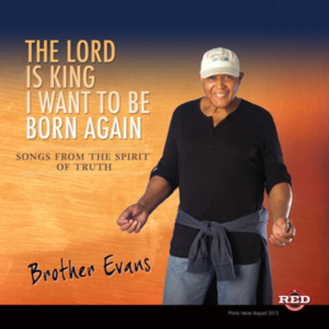 The Lord Is King I Want to Be Born Again