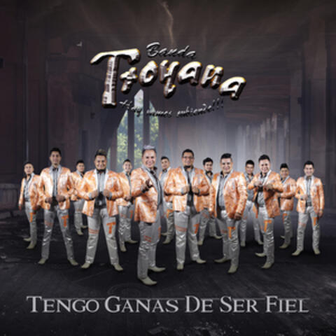 Tengo Ganas de Ser Fiel