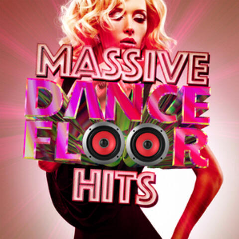 Massive Dance Floor Hits