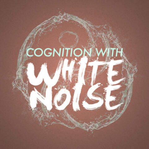 Cognition with White Noise