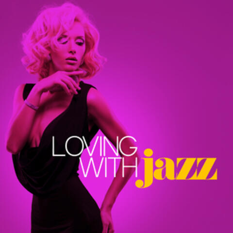 Loving with Jazz
