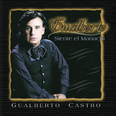 Gualberto Castro Siente el Mariachi